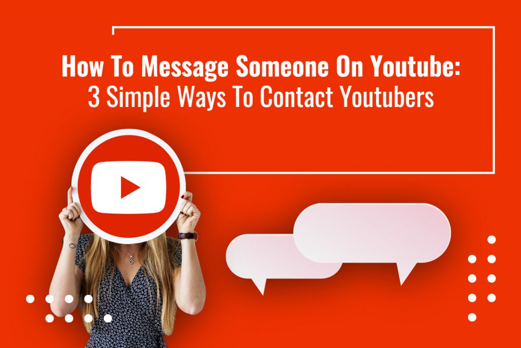 how-to-message-someone-on-youtube-3-simple-ways-to-contact-youtubers