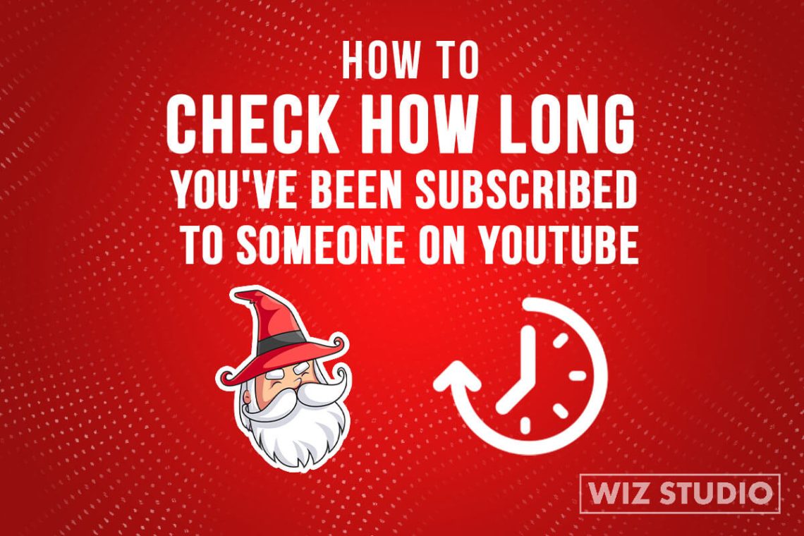 How to see subscription date for YouTube channel